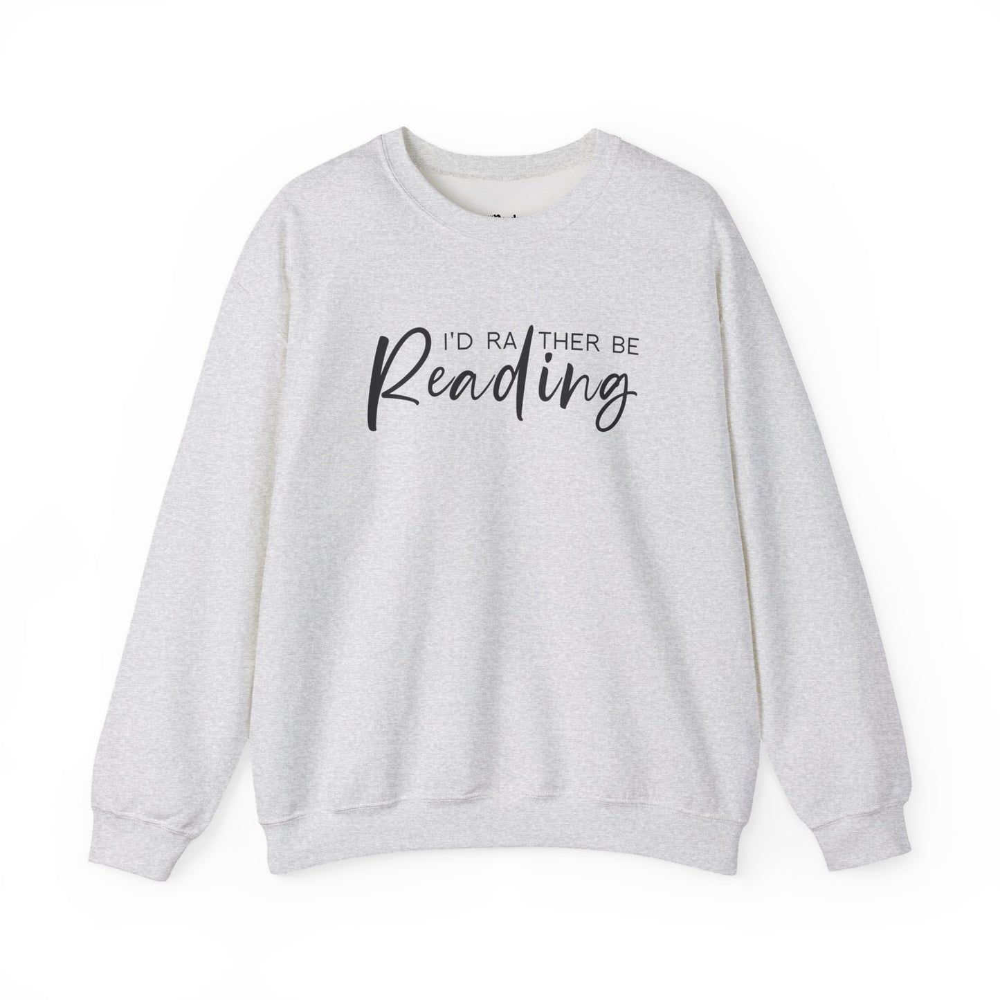 I'd Rather Be Reading Sweatshirt