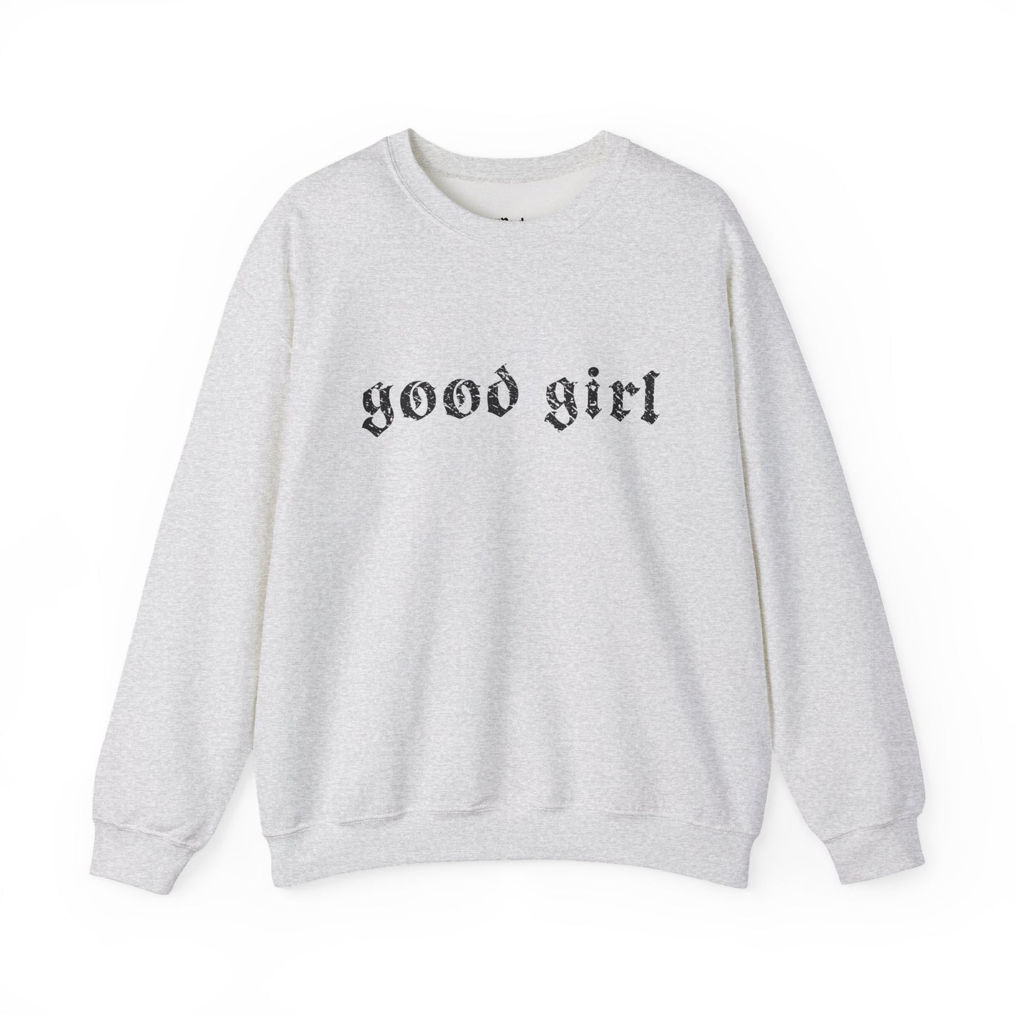 Good Girl Sweatshirt