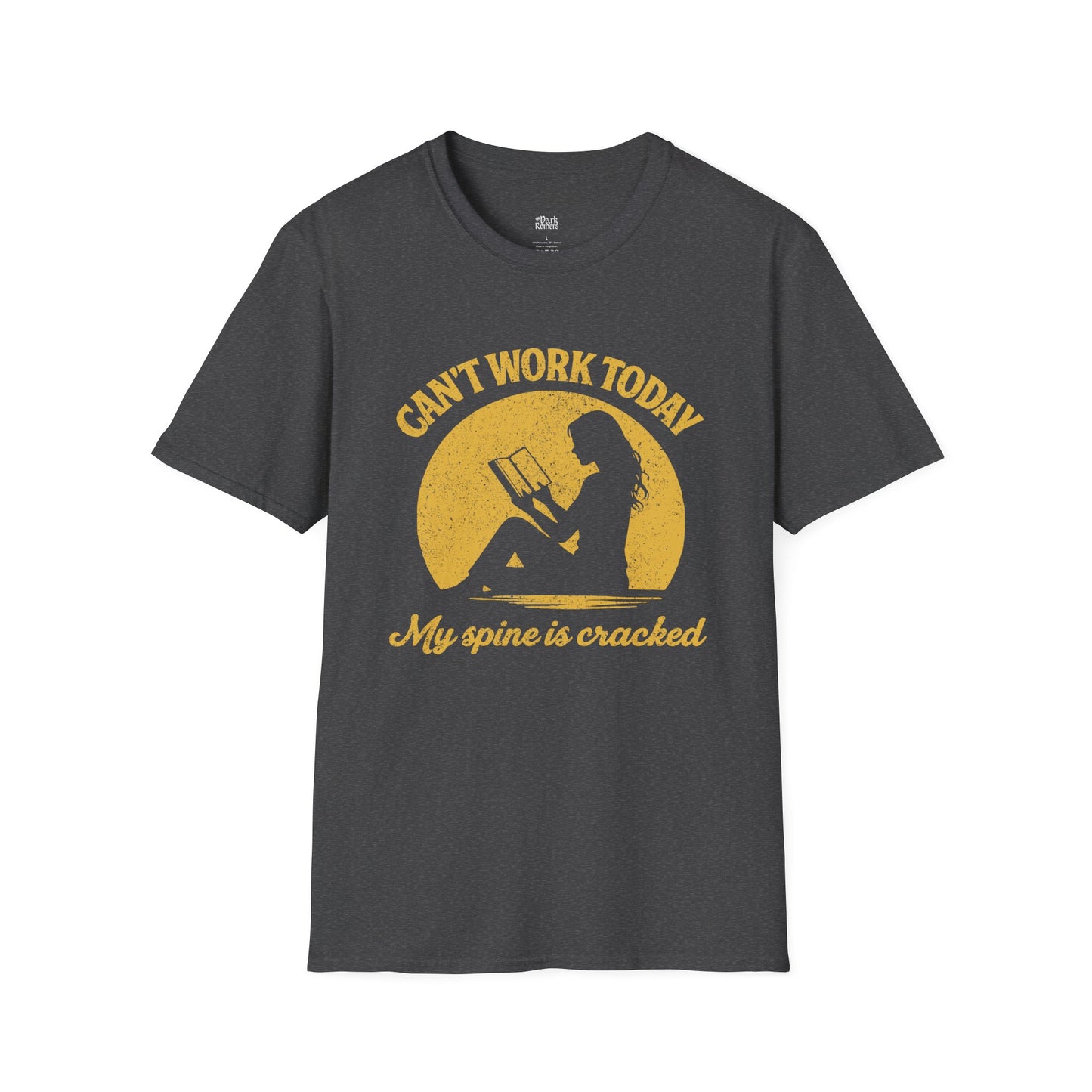 Can’t Work Today My Spine Is Cracked T-Shirt