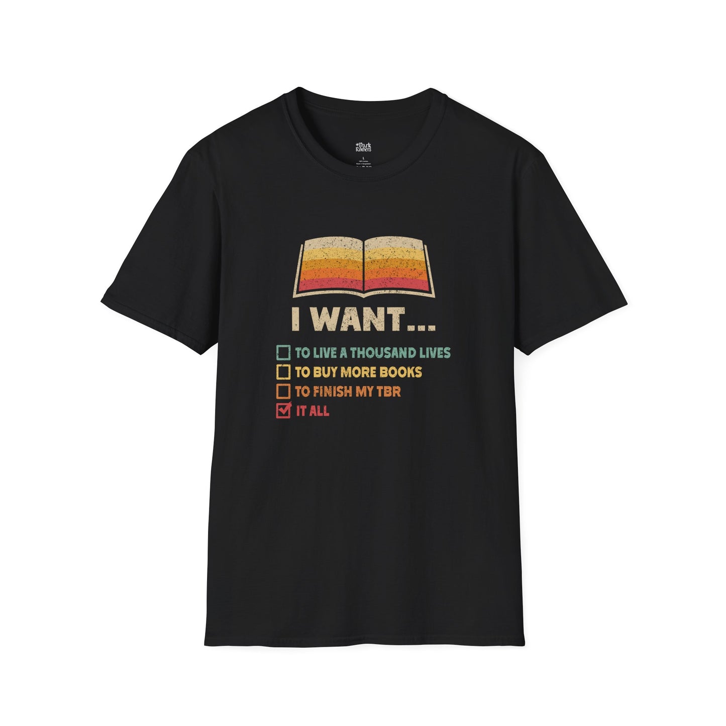 I Want It All – Bookish Reader black bookish t-shirt – cozy Gildan 64000 tee made for readers who live between chapters and adore bookish vibes.