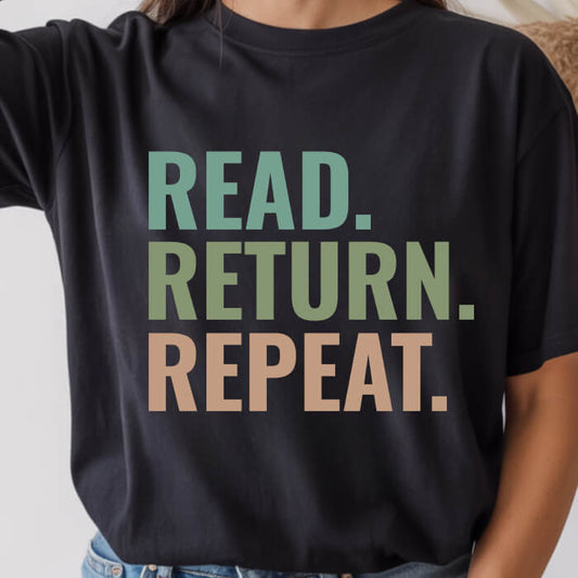 Read. Return. Repeat. black book lover t-shirt