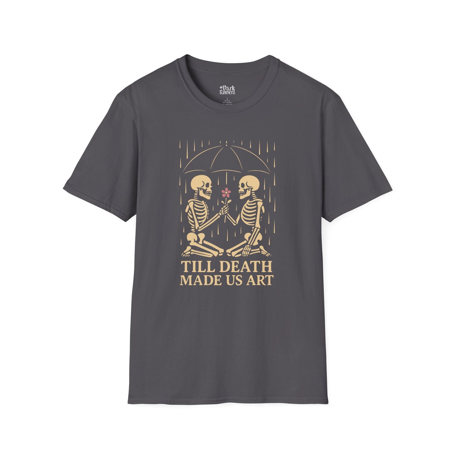 Till Death Made Us Art T-Shirt