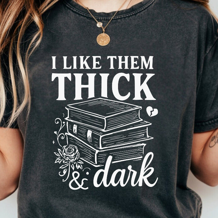 I Like Them Thick & Dark T-Shirt | Comfort Colors