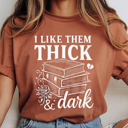 I Like Them Thick & Dark T-Shirt | Comfort Colors
