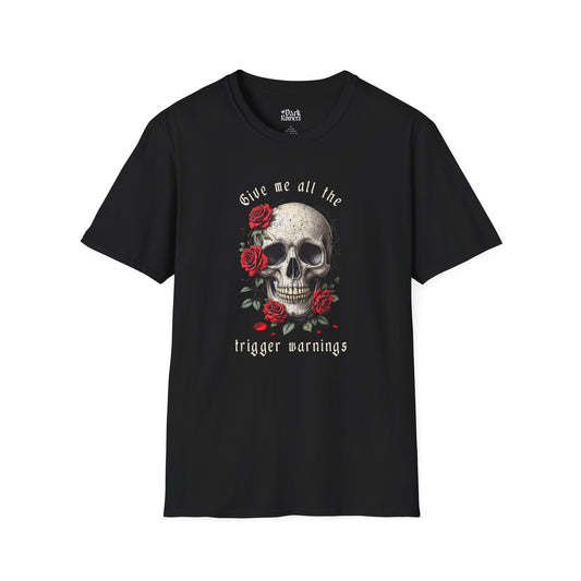 Give Me All the Trigger Warnings T-Shirt