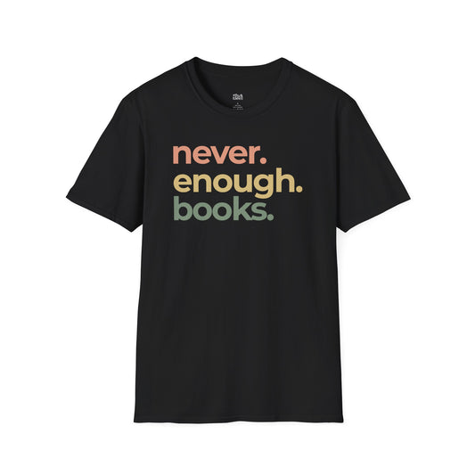 Never Enough Books T-Shirt