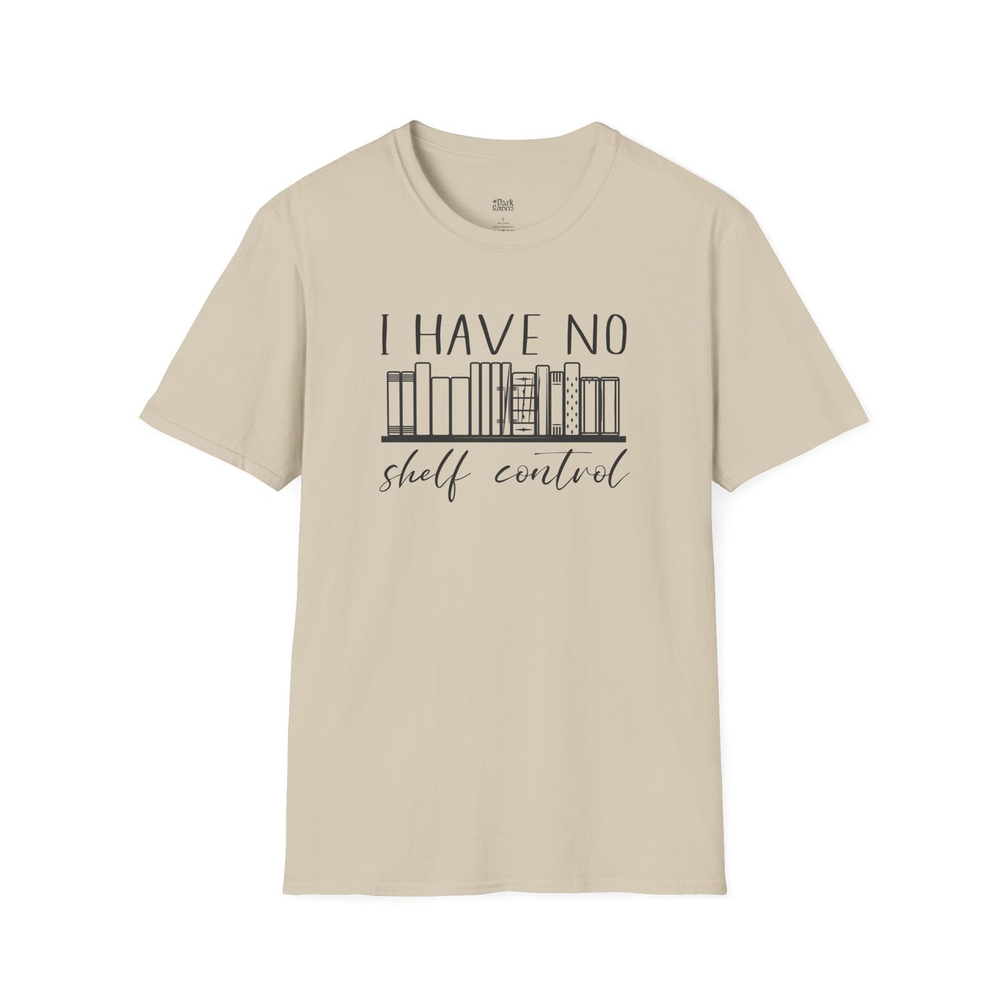 I Have No Shelf Control - Shelf Design T-Shirt
