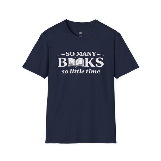 So Many Books, So Little Time T-Shirt