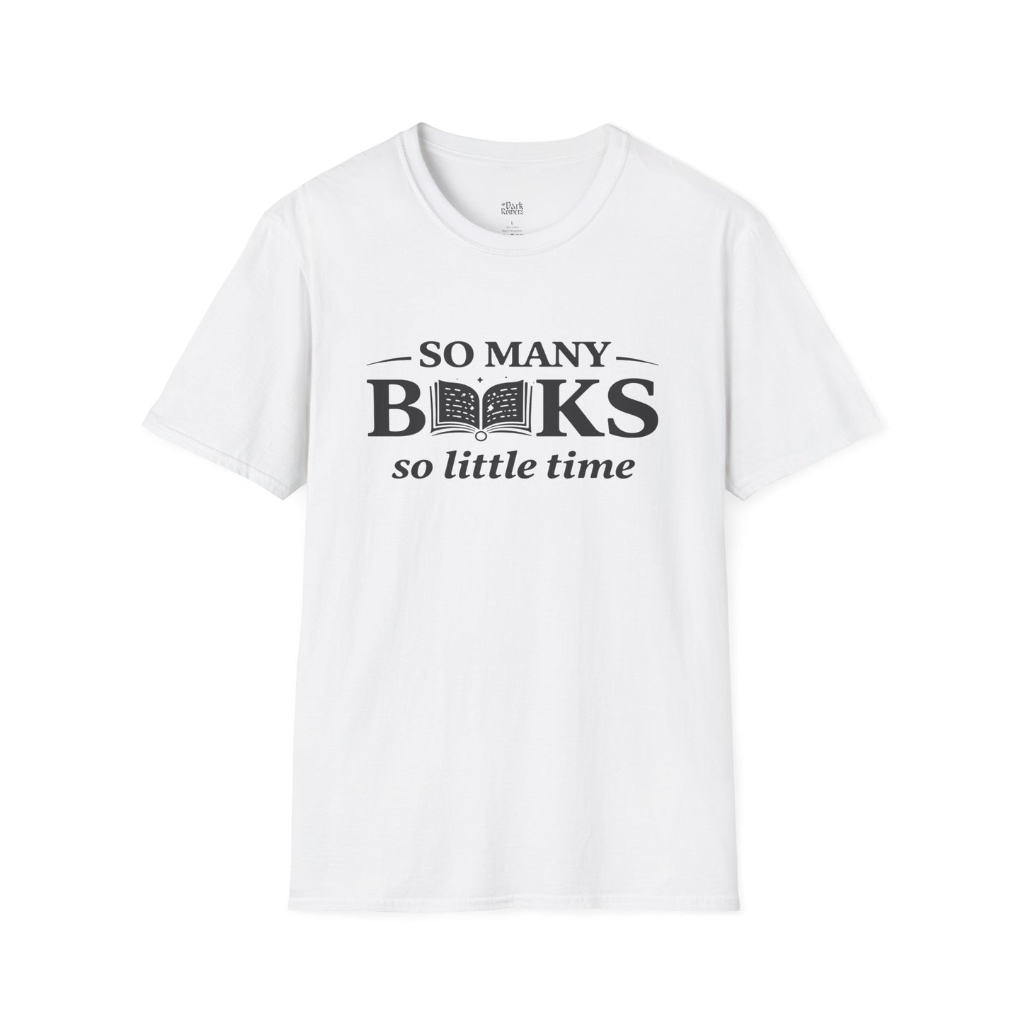 So Many Books, So Little Time T-Shirt