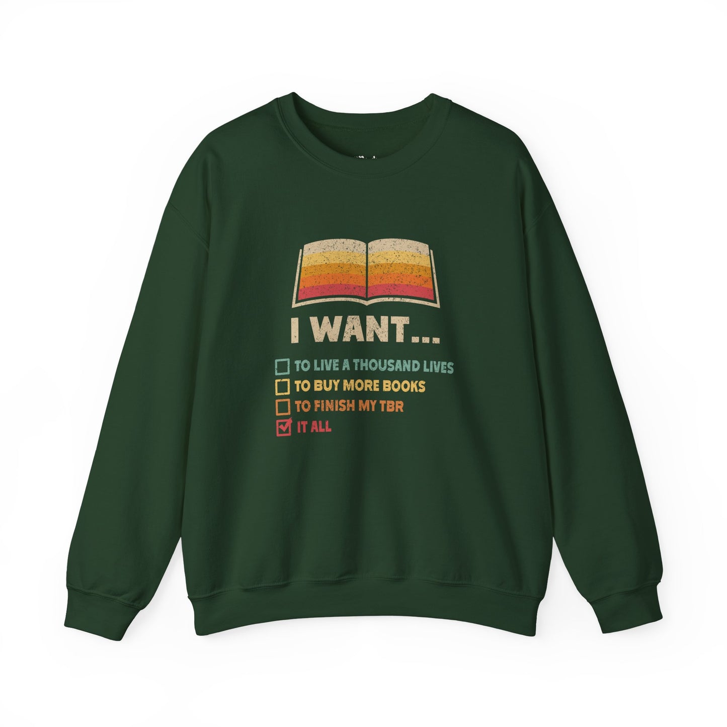 I Want It All – Bookish Reader Sweatshirt
