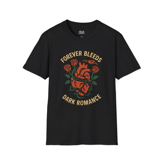 Forever Bleeds. Dark Romance T-Shirt