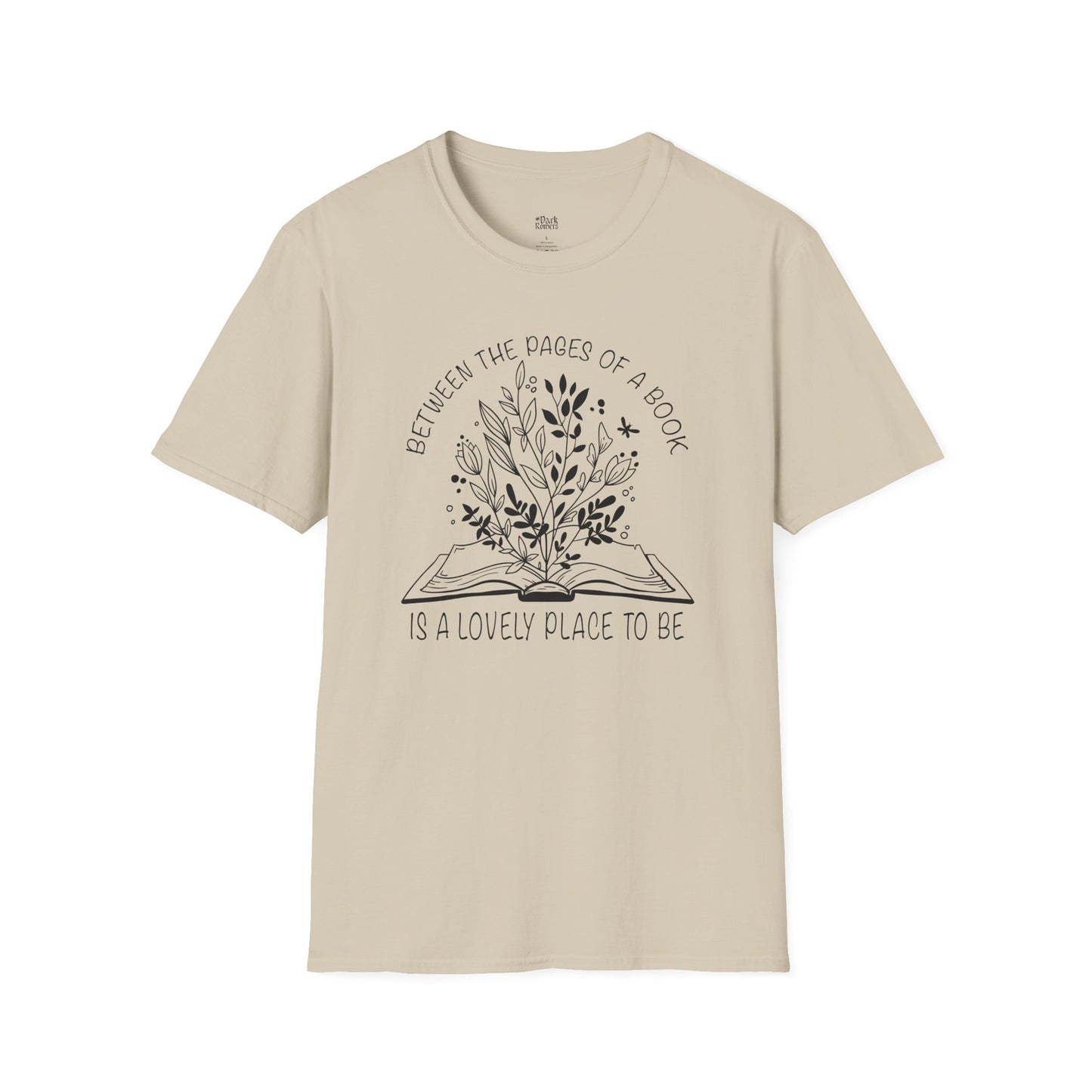 Between The Pages Of A Book Is A Lovely Place To Be T-Shirt