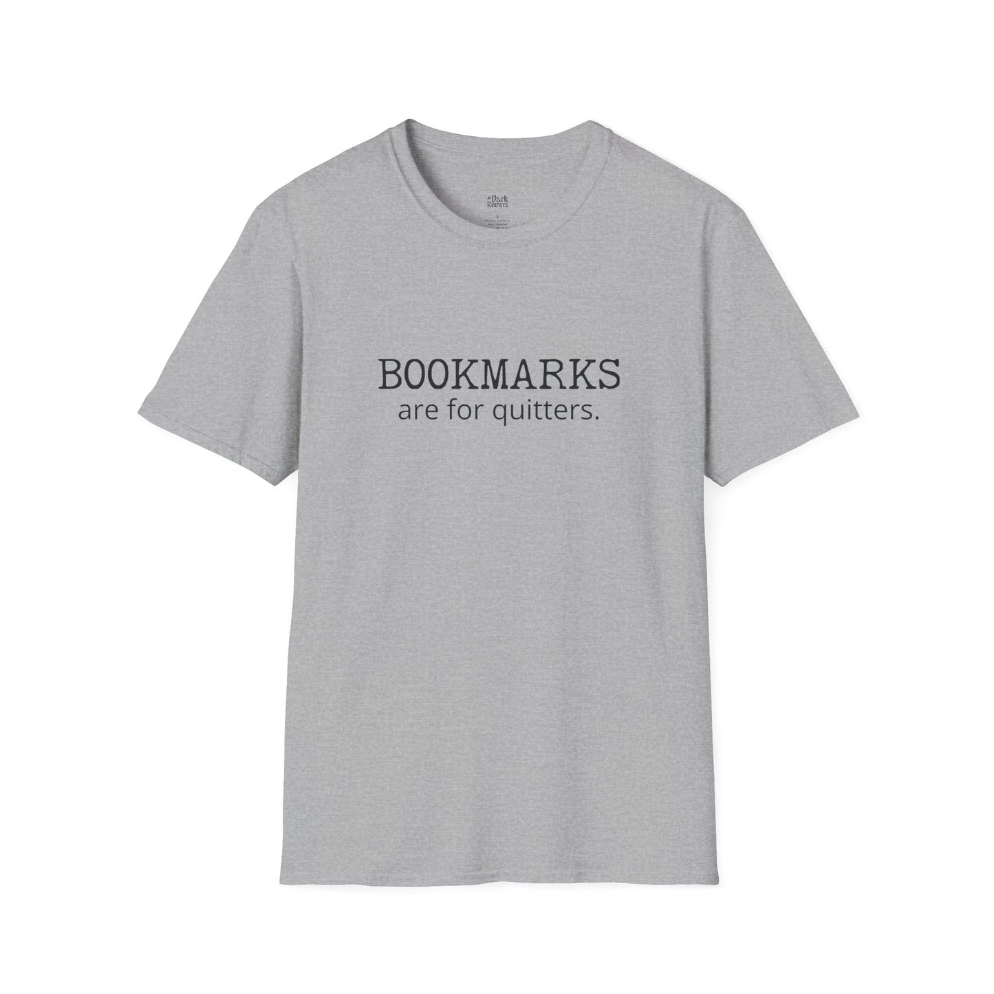 Bookmarks Are For Quitters T-Shirt