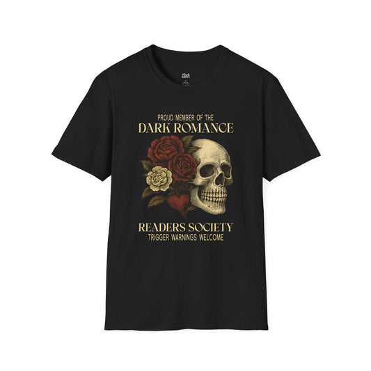 Proud Member of the Dark Romance Readers Society – Trigger Warnings Welcome black dark romance t-shirt for readers
