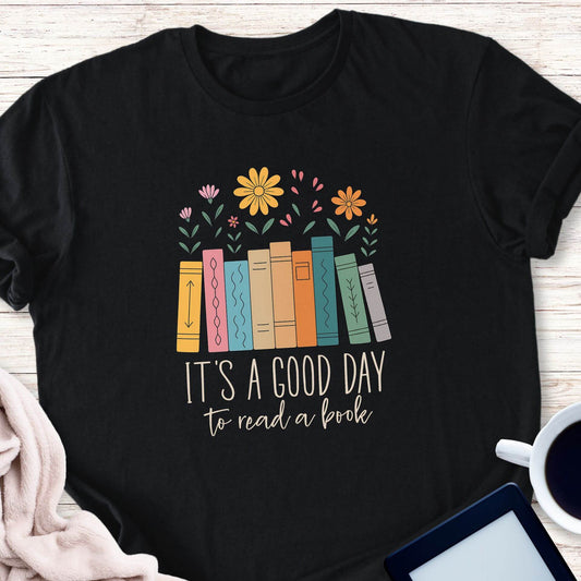 It's a good day to read a book T-Shirt